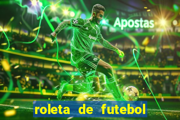 roleta de futebol roleta jogadores de futebol para